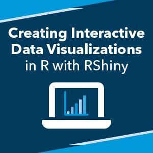 Creating Interactive Data Visualizations in R with RShiny