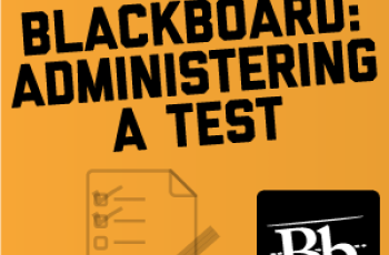Blackboard: Administering a test